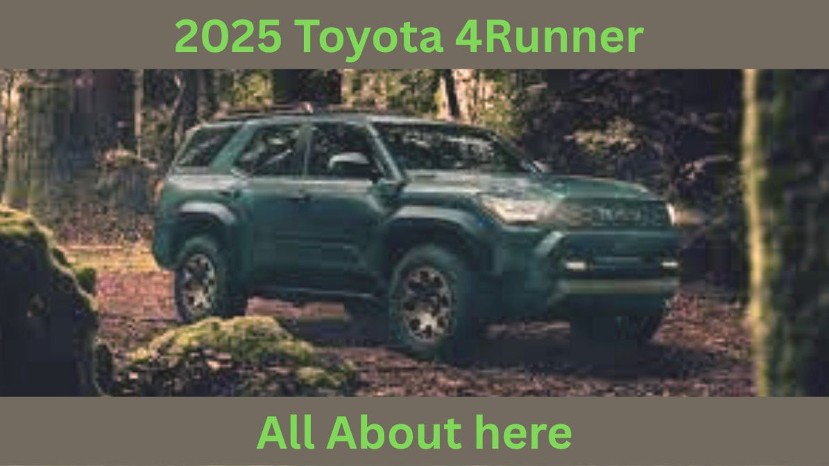 2025 Toyota 4Runner - Unveiling Off-Road Excellence