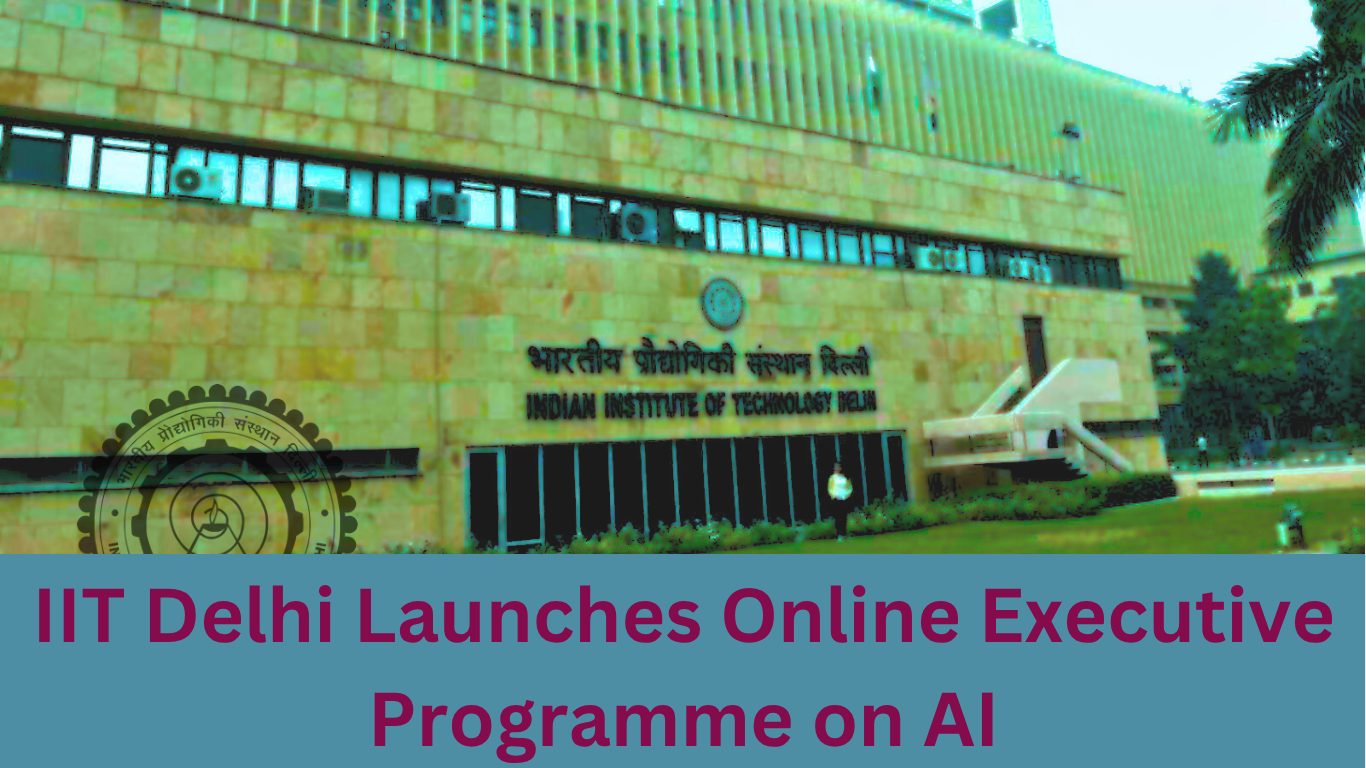 IIT Delhi Launches Online Executive Programme on AI in Healthcare: Revolutionizing the Future of Medicine