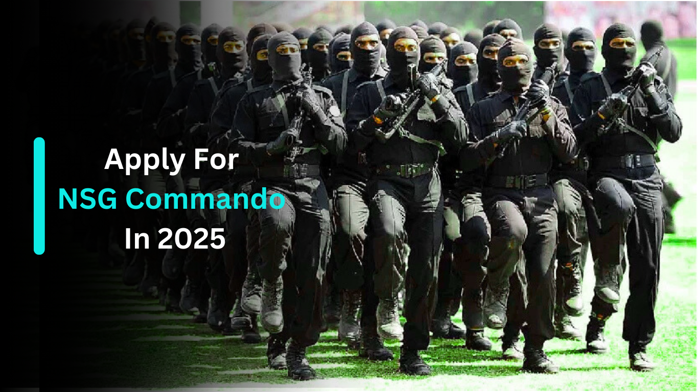 Apply for NSG Commando in 2025 with confidence! Discover eligibility criteria, age limits, physical requirements, selection process, and tips to crack the toughest commando recruitment in India.