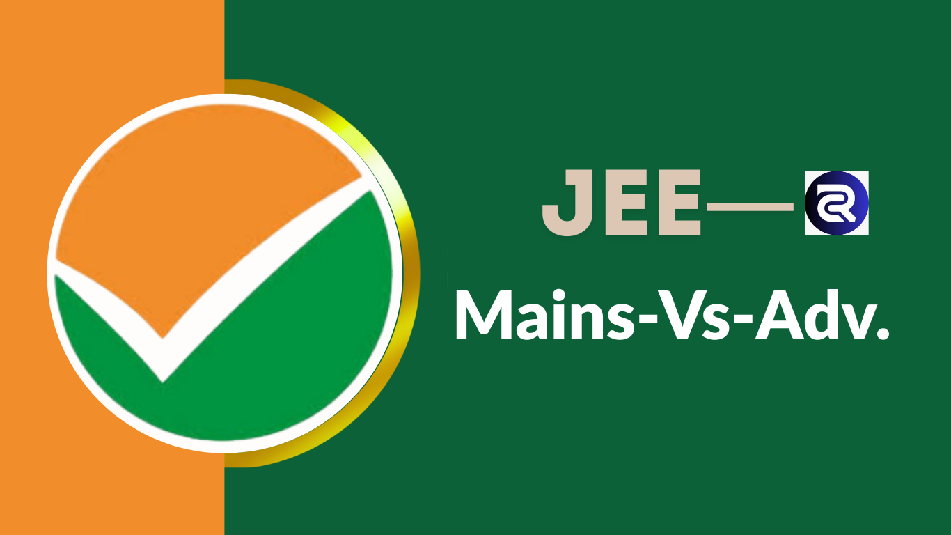 difference between JEE Main and JEE Advanced