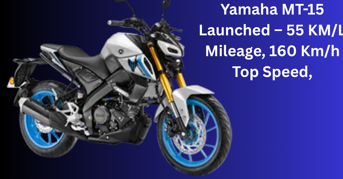 2025 Yamaha MT-15 – Streetfighter Design with 55 KM/L Mileage & Bluetooth Console