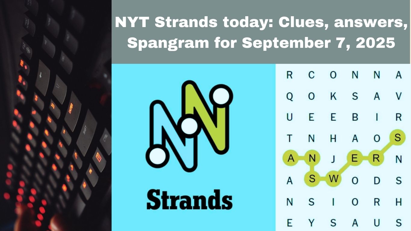NYT Strands today: Clues, answers, Spangram for September 7, 2025
