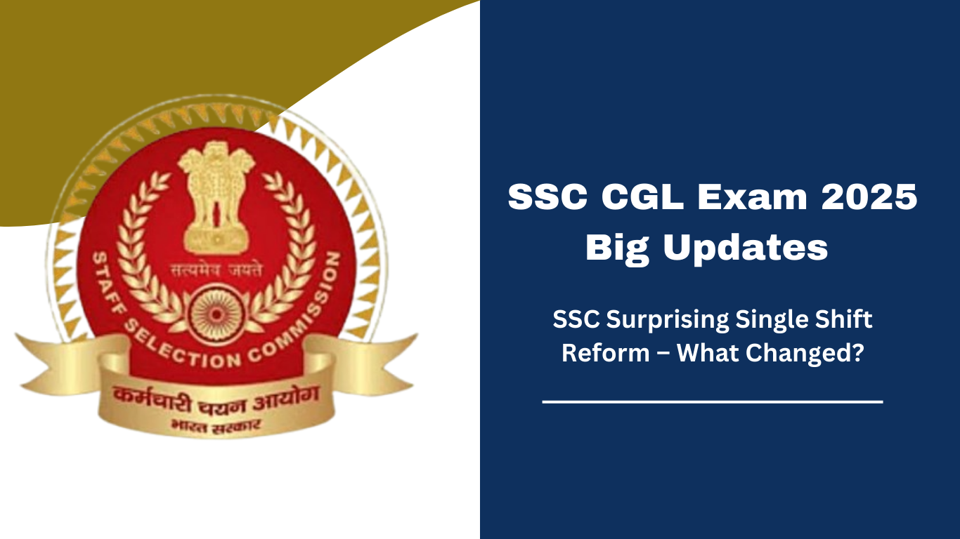 SSC CGL Exam 2025: Surprising Single Shift Reform – What Changed?