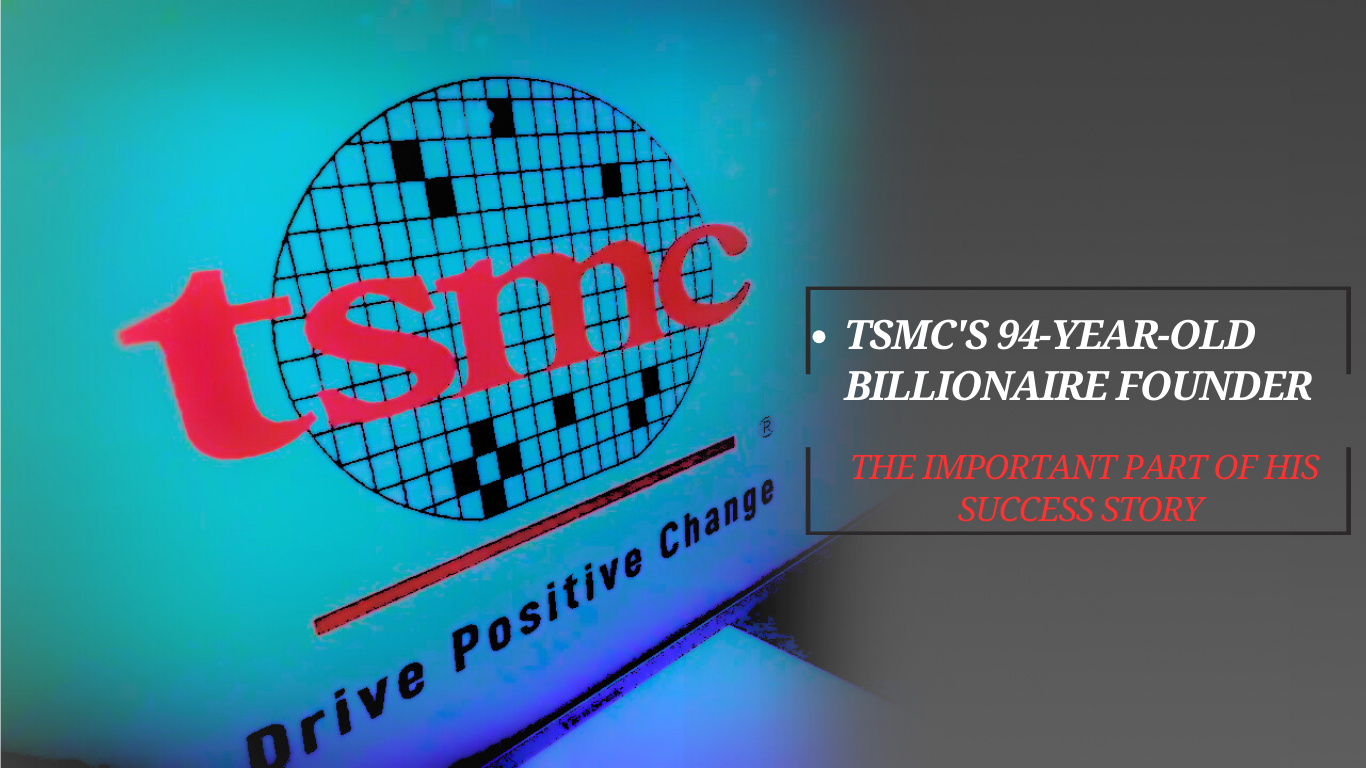 TSMC's 94-year-old billionaire founder Morris Chang on why leaving Texas Instruments was the important part of his success story