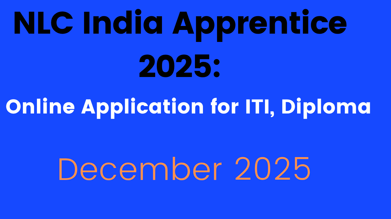 NLC India Apprentice Recruitment 2025 Apply Online for ITI, Diploma, Graduate Apprentice Posts